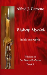 Bishop Myriel: In His Own Words (Wisdom of Les Misérables)