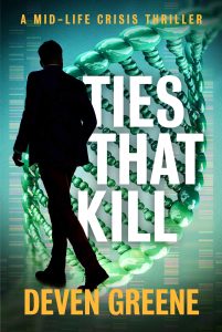 Ties That Kill: A Midlife Crisis Thriller (Midlife Crisis Thrillers Book 3)