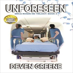 Unforeseen: Erica Rosen MD Trilogy, Book 3